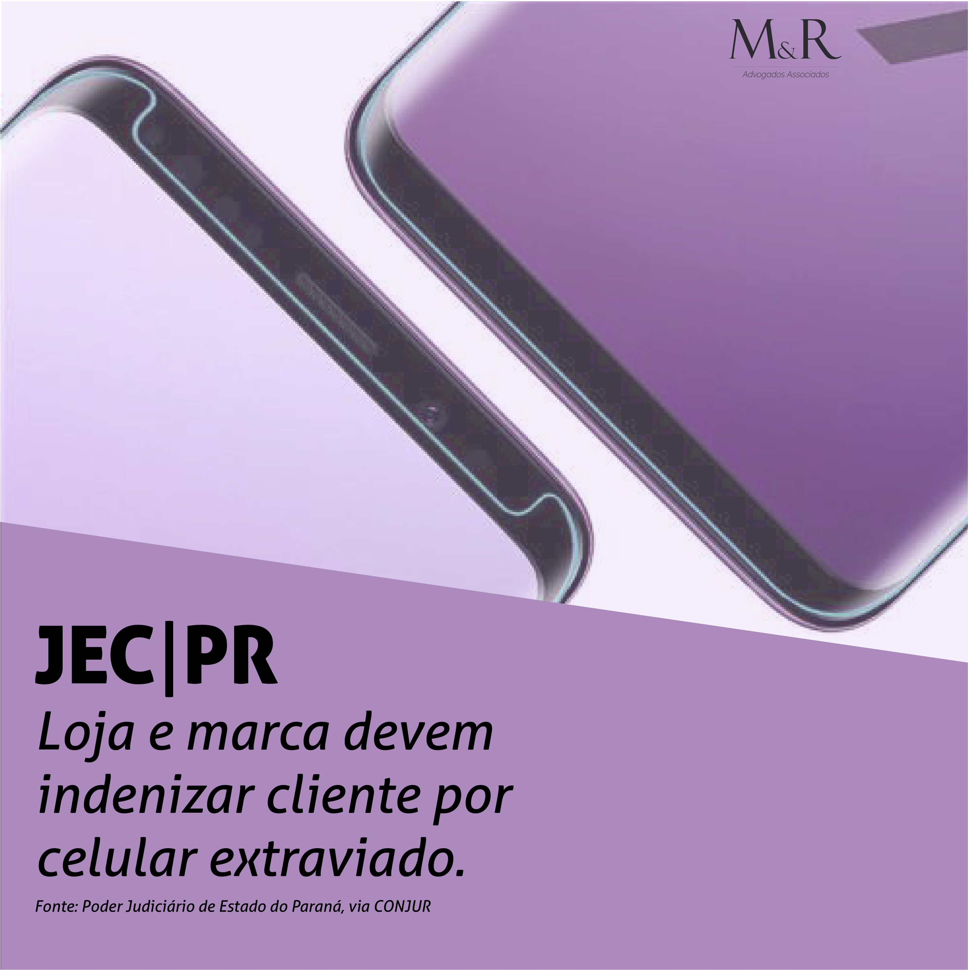 Loja e marca devem indenizar cliente por celular extraviado – JEC|PR